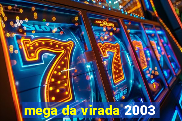 mega da virada 2003